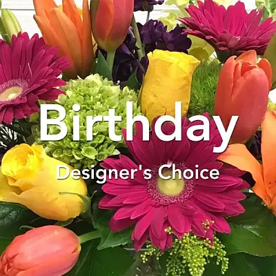 Birthday Designer's Choice Arrangement (image for) Birthday Designer's Choice Arrangement